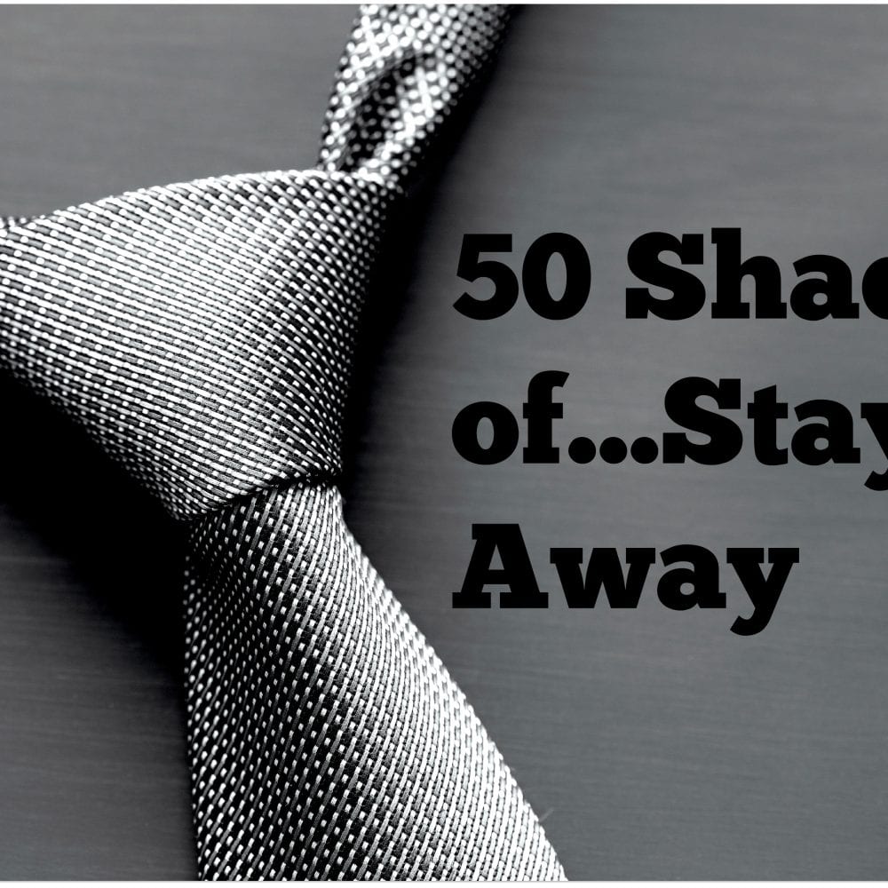 50 Shades of…Stay Away