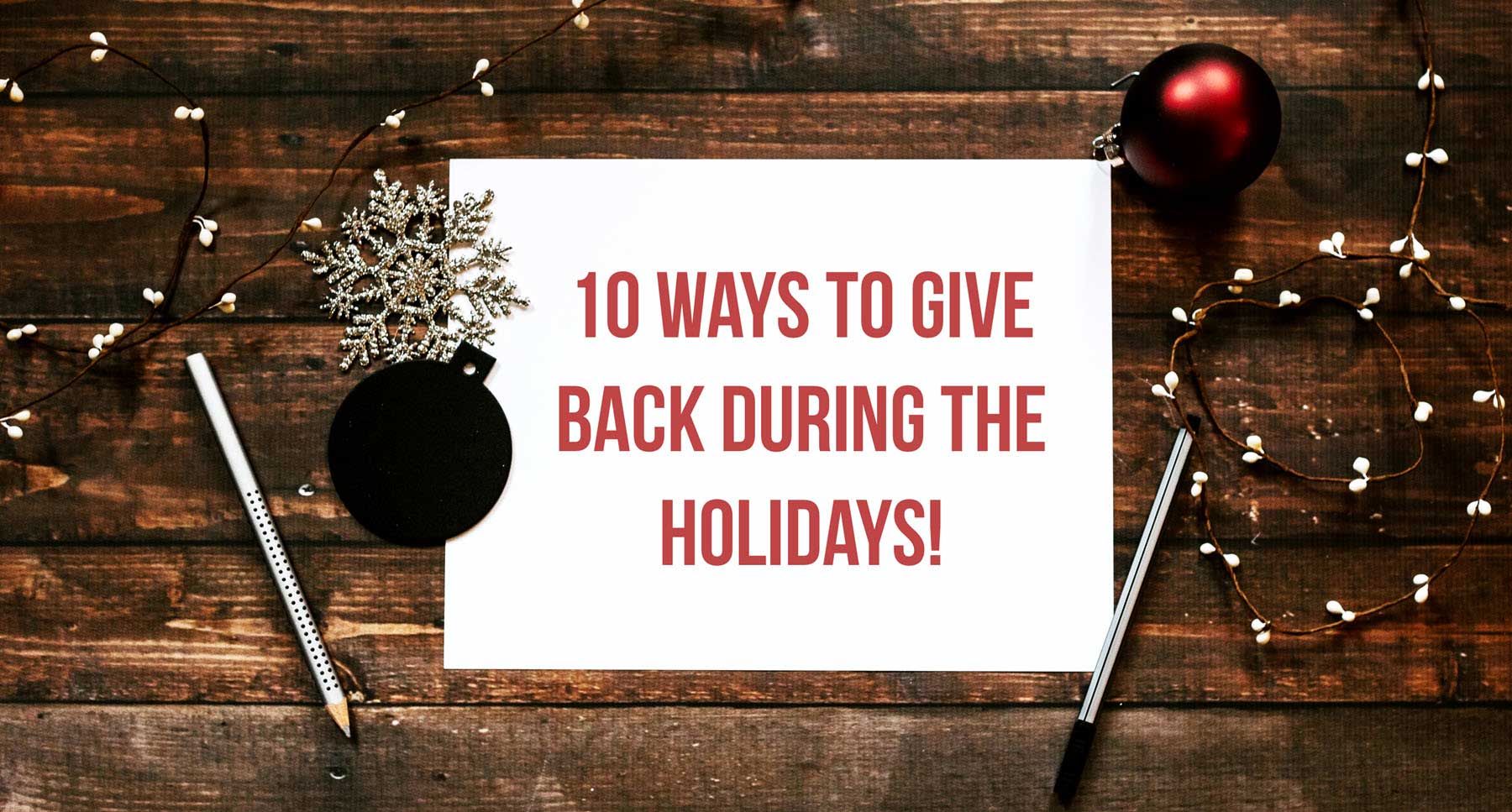 10-Ways-to-Give-Back-During-the-Holidays-Ideas-to-help-others-at-Christmas-self-care-checklists-thehopeline