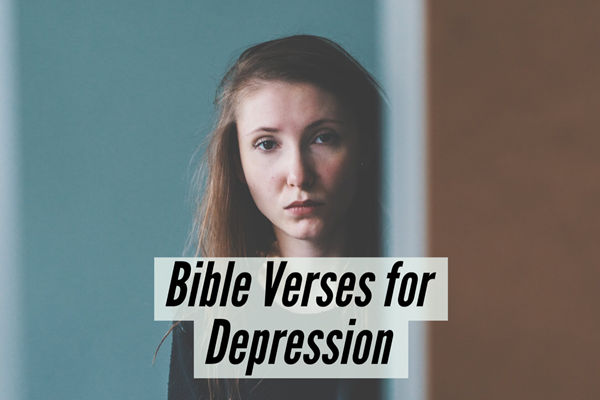 Bible Verses for Depression – Get Help from God TheHopeLine