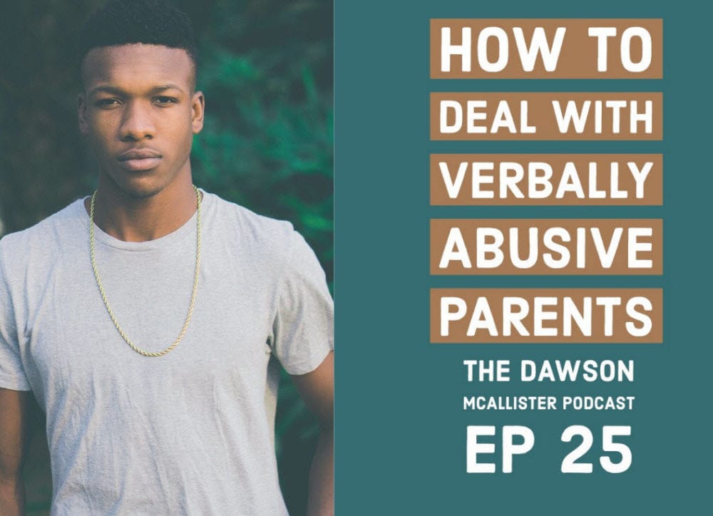 How to Deal with Verbally Abusive Parents: EP 25