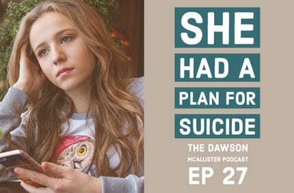 She had a Plan for Suicide: EP 27