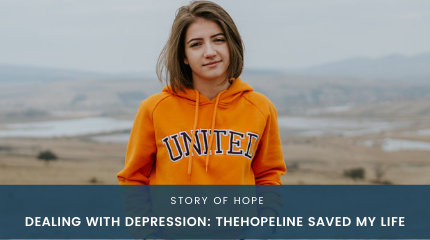 Dealing with Depression: TheHopeLine Saved My Life