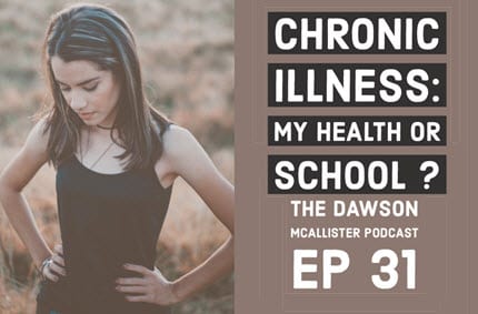 Chronic Illness: Should I Take a Break from School? EP 31