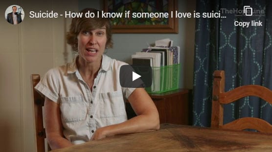 Suicide – How do I know if someone I love is suicidal?
