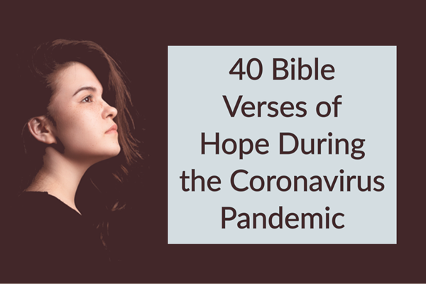 40 Coronavirus Bible Verses - Get Peace & Hope from God TheHopeLine