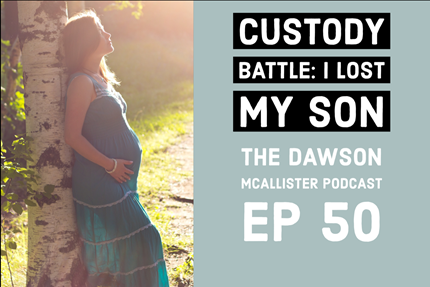 Custody Battle: I Lost My Son – EP 50