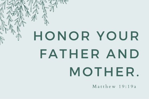 "Honor Your Father and Mother."